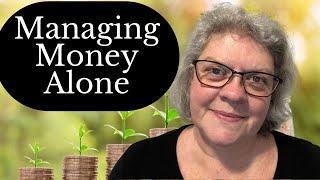 7 Tips for Managing Your Money Alone