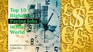 TOP 10 Highest Paying Jobs In The World | Choose Your Career Wisely..!!!