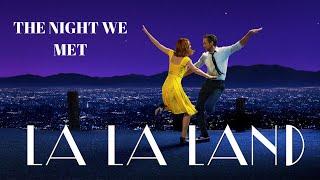 La La Land || The Night We Met || Mia and Sebastian