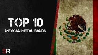 | TOP 10 GREATEST Mexican Metal BANDS | SoLoRock