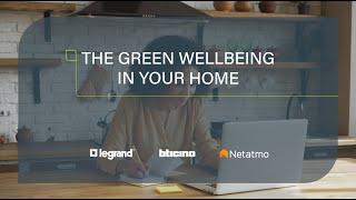 Green Wellbeing at Home with Legrand