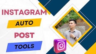 Instagram Auto Post Tool | Auto Post On Instagram