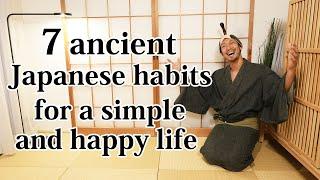 7 ancient Japanese Habits that will make your Everyday Life more Simple and Happy