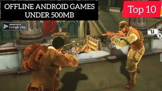 Top 10 Best Offline Games Under 500Mb | high graphics offline android games under 500mb |