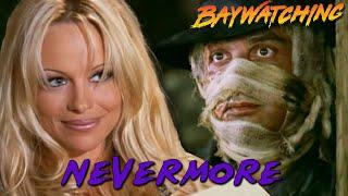 Baywatching: Nevermore