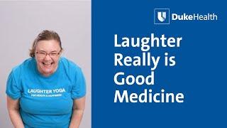 Laughter Really Is Good Medicine | Duke Health