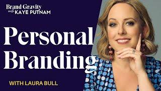 Brand Mastery: From Individual to Empire with Laura Bull