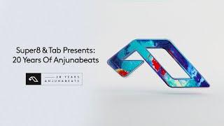 Super8 & Tab Presents: 20 Years Of Anjunabeats (Continuous Mix)