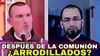 ¿Arrodillados después de Comulgar? Sacerdote aclara