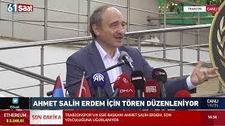 Ahmet Salih Erdem, son yolculuğuna uğurlanıyor!