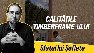 Ce calități are timberframe-ul?