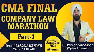 CMA FINAL LAW MARATHON (PART 1) RELEVANT FOR JUNE/DEC 24 ATTEMPT BY CS RAMANDEEP SINGH