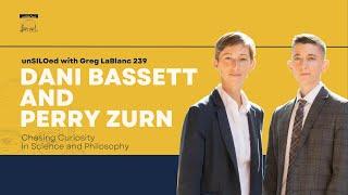 239. Chasing Curiosity in Science and Philosophy feat. Dani Bassett and Perry Zurn