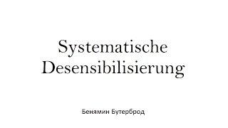 Systematische Desensibilisierung