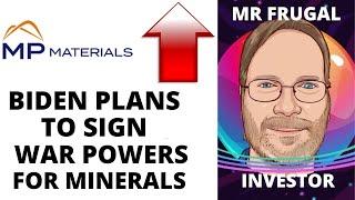 MP STOCK NEWS, BIDEN TO SIGN THE WAR POWERS ACT FOR MINERALS, MP MATERIALS STOCK UPDATE