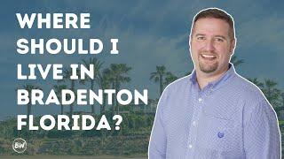 Where Should I Live in Bradenton?