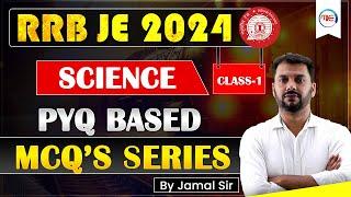 RRB JE 2024 Science PYQ based MCQ's Series | Class -1| RRB JE Science Previous Year Questions