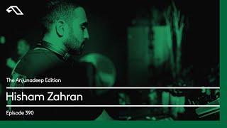 The Anjunadeep Edition 390 with Hisham Zahran