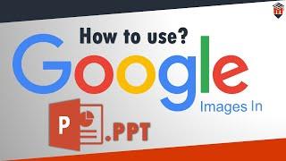 How to use Google Images in PowerPoint || how to download copyright-free images from google