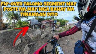 MAY MGA BAHAY NA TINAMAAN DITO.FLY-OVER  TALOMO SEGMENT MAY POSTE NA.