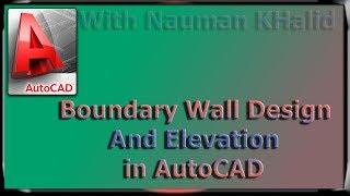 Boundary Wall Design and  Elevation in AutoCAD (Design-2)