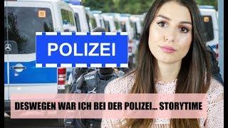 Deswegen war ich bei der Polizei...