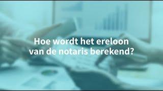 Notaristip: hoe wordt het ereloon van de notaris berekend?