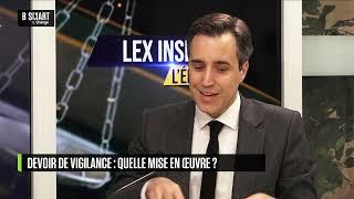 LEX INSIDE - Devoir de vigilances : quelle mise en œuvre ?