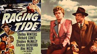 The Raging Tide I American Crime Film 1951 I Shelley Winters, Richard Conte, Stephen McNally