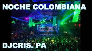 SET COLOMBIANOS TROPITANGO 2024 NOCHE COLOMBIANA   - DJ CRIS.PA