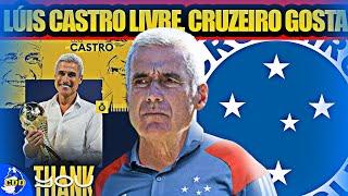  CRUZEIRO GOSTA de LUÍS CASTRO para TREINADOR