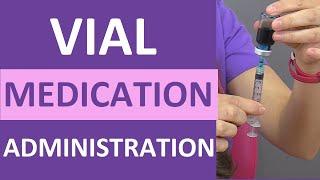 Vial Medication Administration: How to Withdraw Vial Medication Nursing Skill