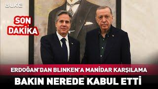 Erdoğan'dan Blinken'a Manidar Karşılama! Bakın Nerede Kabul Etti #haber