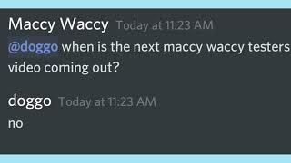 Maccy Waccy Testers...