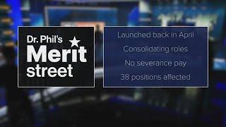 Merit Street Media, Dr. Phil's DFW-based TV network, laid off more than a third of its employees