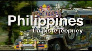 "Philippines, la piste jeepney" un film de Pierre Brouwers