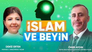 İslam ve Beyin | Konuğumuz :Ömer Aydın | Deniz Erten