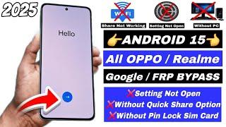ANDROID 15 : All OPPO / Realme FRP Bypass - Unlock Google Account Without Share Article Or PC 2025