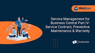 Service Management for Business Central Part IV- Service Contract, Preventive Maintenance & Warranty