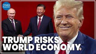 Trump's betrayal of Ukraine risks empowering China to wreck the global economy