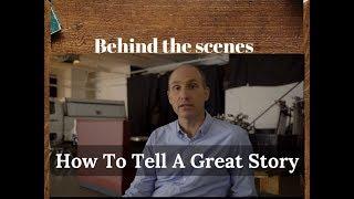 Behind The Scenes of How To Tell A Great Story: Jim Hinch Interview