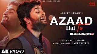 Azaad Hai Tu (LYRICS)- Arijit Singh & Amit Trivedi | Ajay Devgn, Diana Penty | Swanand | Amitabh