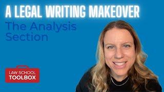 A Legal Writing Makeover (Part 3 - The Analysis Section)