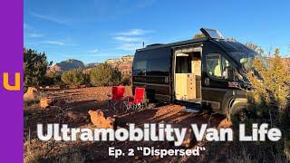 Ultramobility Van Life: Ep. 2 “Dispersed”