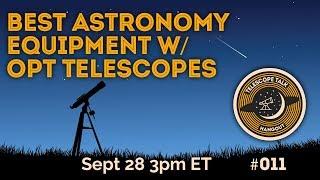 Best Astronomy Equipment w/ OPT Telescopes