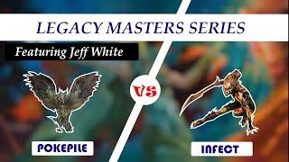 Legacy Masters Series featuring Jeff White (Pokemoki on MTGO): Pokepile vs Infect