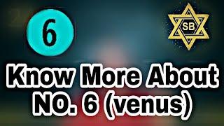 Know More About  Number-6 (venus)