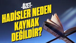 Hadisler Neden Güvenilir Değildir? (Özet)