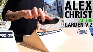 ALEX CHRIST @ The Garden V.2