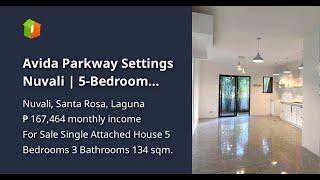 Avida Parkway Settings Nuvali | 5-Bedroom House and Lot For Sale